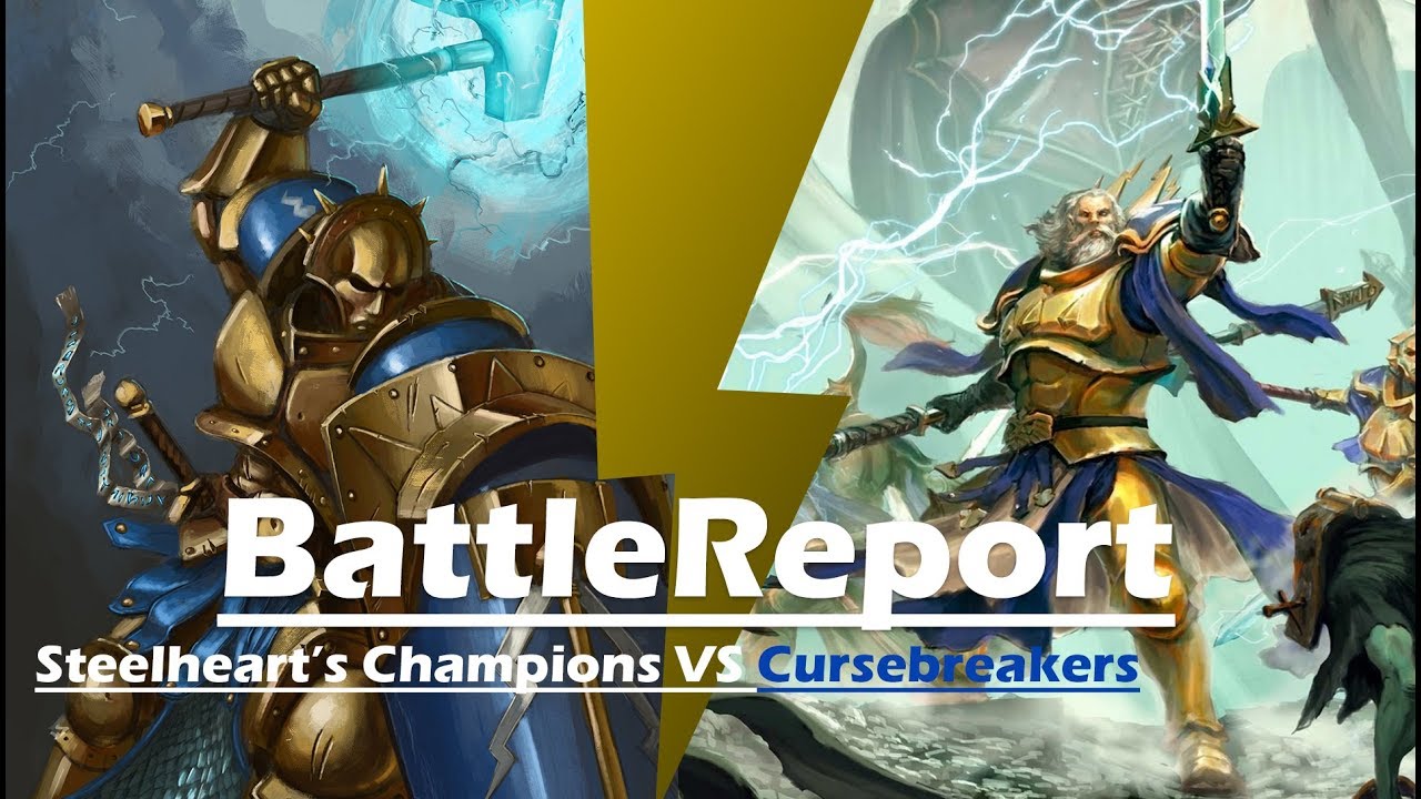 BattleReport 19 (Steelheart’s Champions VS Cursebreakers ) LOTW
