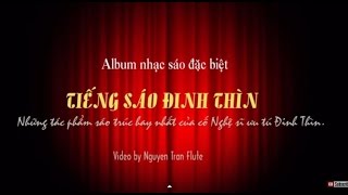 TIẾNG SÁO ĐINH THÌN | Những bản sáo trúc hay nhất của Nsut Đinh Thìn || Sáo trúc Việt Nam