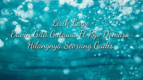 Lirik Lagu Erwin Gutawa Ft Ryo Domara Hilangnya Seorang Gadis