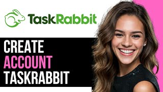 How To Create a Taskrabbit Account 2024 (NEW) Net Worth