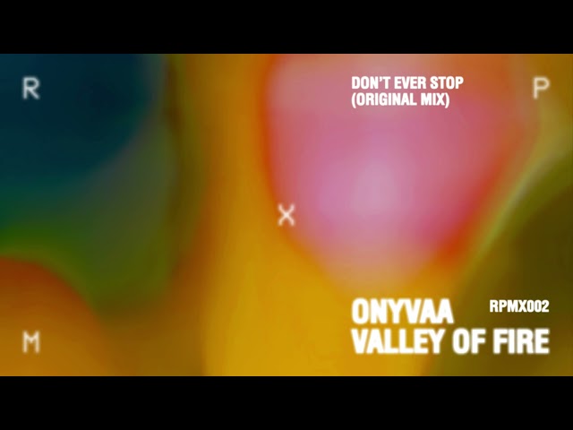 ONYVAA - Don't Ever Stop (Original Mix) [RPMX002]