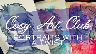 Cosy Art Club - Portraits with a Twist  - Non Dominant Hand