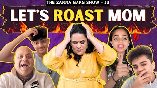 The Zarna Garg Family Podcast | Ep. 23: Let's Roast Mom