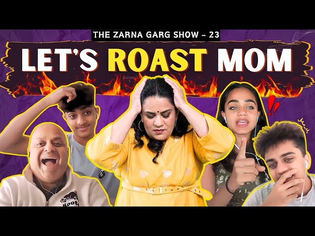 The Zarna Garg Family Podcast | Ep. 23: Let's Roast Mom class=