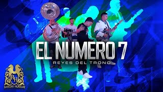 Reyes Del Trono - El Numero 7 (En Vivo)