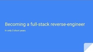 Becoming a full stack reverse engineer