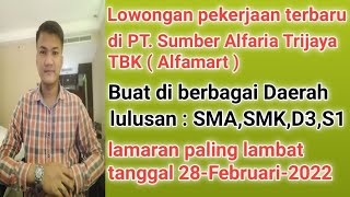lowongan pekerjaan terbaru di PT. Sumber Alfaria Trijaya Tbk ( Alfamart )