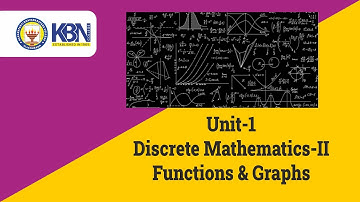 Unit-1 | Discrete Mathematics-II - Functions & Graphs by Ms.Kalma, Dept. of Mathematics