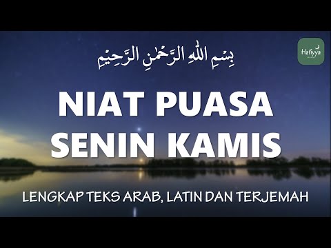 Niat Puasa Senin Kamis Lengkap Arab, Latin, Terjemah