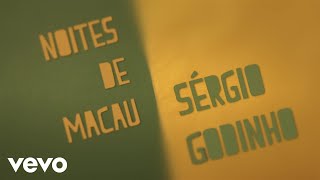 Video thumbnail of "Sérgio Godinho - Noites De Macau (videoLETRA)"