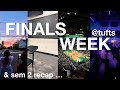 Finals week  sem 2 recap  tufts university