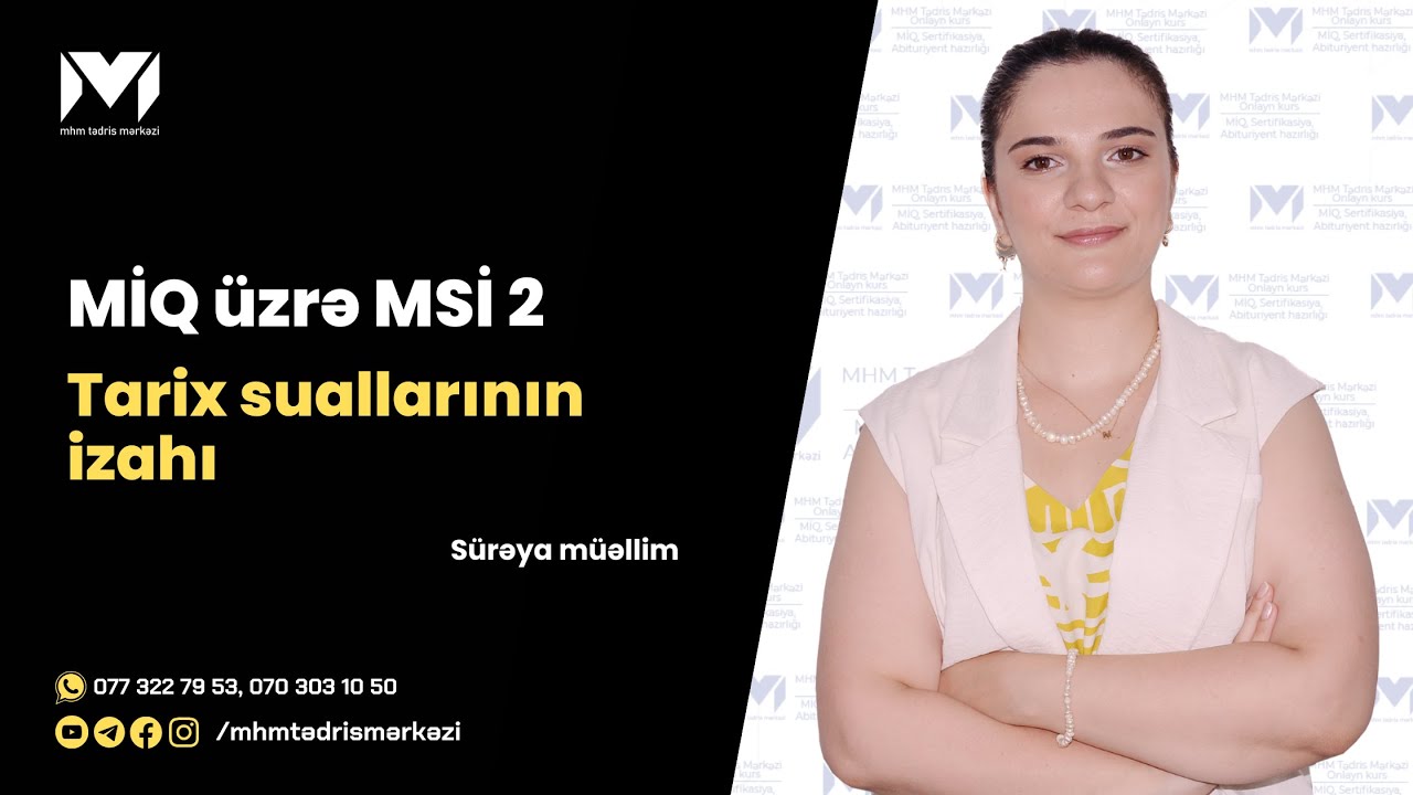 MİQ üzrə MSİ 2 | Tarix suallarının izahı | Sürəyya müəllim #miq #mhm
