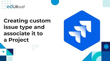 How to Create Custom Issue Type and associate with a Project in JIRA | Session 7