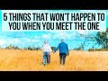 5 Things God Will NOT Do in Your Life When You Meet The One