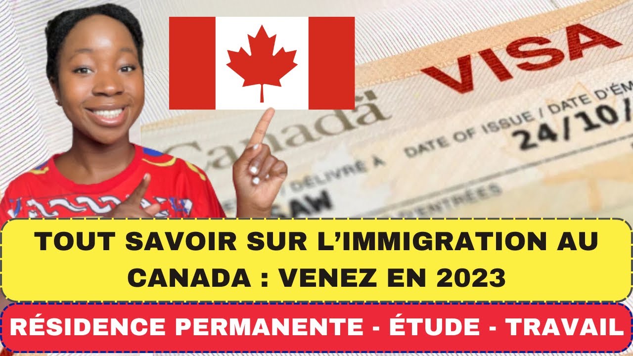 🇨🇦 REGARDES CETTE VIDÉO SI TU VEUX IMMIGRER AU CANADA EN 2023 - YouTube