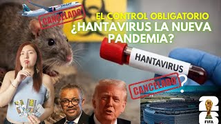 HANTAVIRUS VIENE PARA QUEDARSE EN 98 PAÍSES ¡EL CONTROL OBLIGATORIO CON EL ANTÍDOTO DE LA MUERTE!