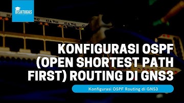 Konfigurasi OSPF (Open Shortest Path First) Routing di GNS3