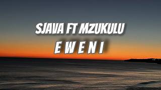 Download lagu Sjava ft Mzuku - Eweni Lyrics