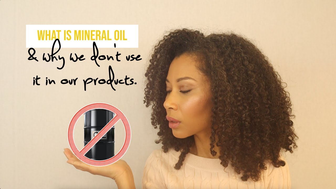 What is mineral oil and why we don't use them in our natural hair