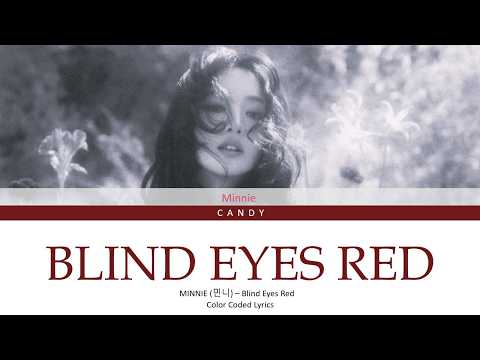 MINNIE (민니) – Blind Eyes Red (Color Coded Lyrics)