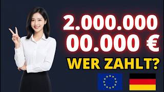 Das kostet dich die EU jetzt wirklich | Zwei Billionen Euro erklärt