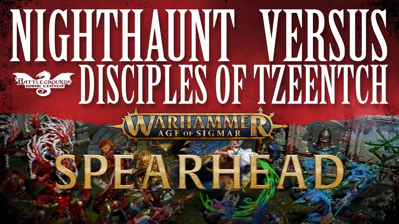 Age of Sigmar: Spearhead Battle Report - Nighthaunt Versus Disciples of Tzeentch