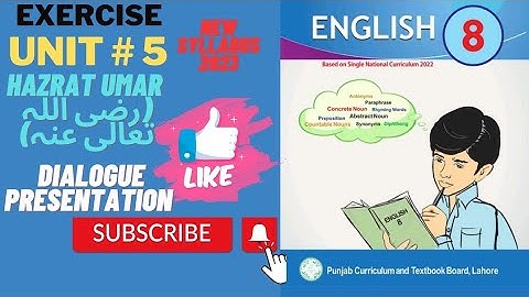 Hazrat Umar (رضی اللہ عنہ) // Exercise Unit: 5 // Dialogue, Presentation // English Class 8th