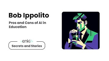 Pros and Cons of AI in Education | Enki & Bob Ippolito