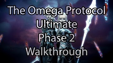 The Omega Protocol: Ultimate | Phase 2 | Walkthrough / Guide - FFXIV Endwalker