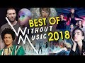 Best of Without Music 2018!