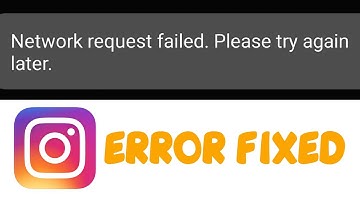 Instagram network request failed please try again later Error Fix