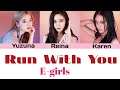 E-girls - Run with You (Color Coded Lyrics)