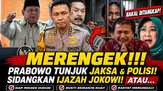 MARAH BESAR! PRABOWO MARAHIN JAKSA & POLISI! CEPAT SIDANG IJAZAH JOKOWI! TIFA & ROY SURYO TANGKAP!?