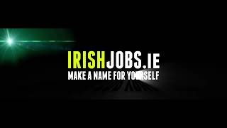Nothing changes if you change nothing. Make a name for yourself with IrishJobs