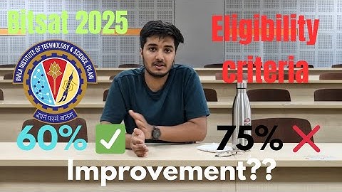 BITSAT 2025 ELIGIBILITY CRITERIA !! Improvement for BITSAT #bitsat2025 #ELIGIBILITYFORBITSAT