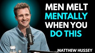 9 Psychological Turn-Ons That Melt A Man’s Mind || Matthew Hussey || Dating Advice