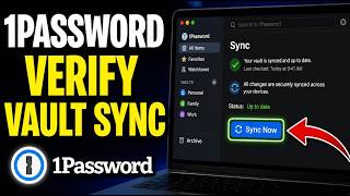 How to verify password manager vault sync in 1Password - Full Guide