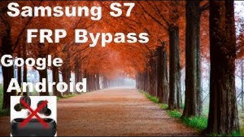 Samsung S7/ S7 Edge Google FRP Lock Bypass 2022 ANDROID 8.0 8.1.0 Unlock Google Account Gmail Accoun