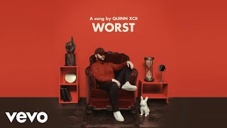 Quinn XCII - Worst (Audio)