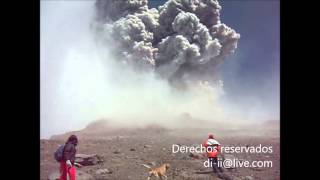 EXPLOSIÓN DEL POPOCATÉPETL A METROS DEL CRÁTER (segundo ángulo).