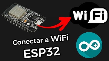 Tutorial de Como conectar ESP32 a WiFi en Arduino IDE para IoT