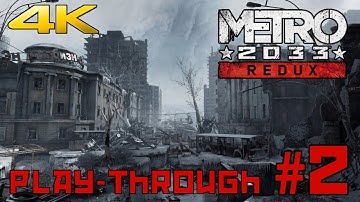 Metro 2033 Redux 4K Play-through (Part 2)