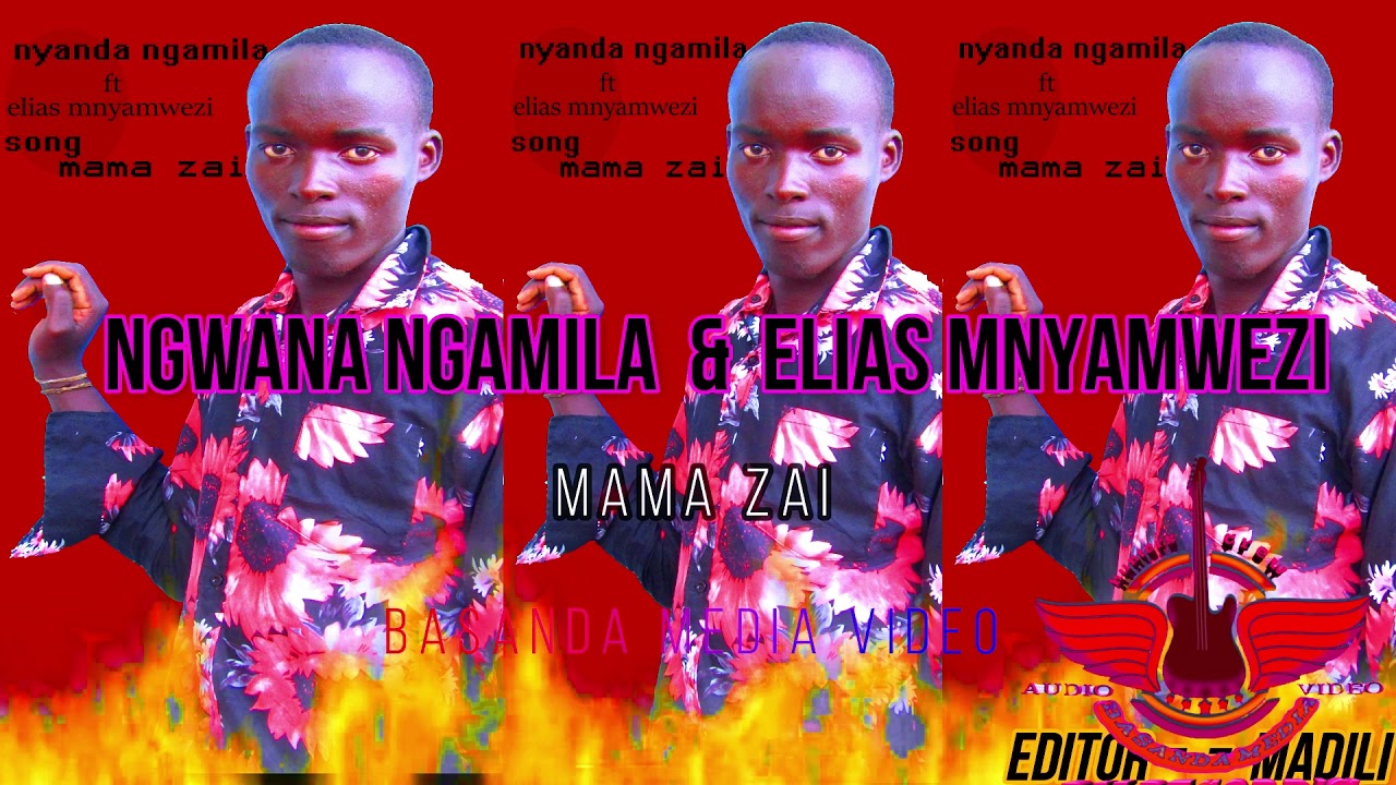 NGWANA NGAMILA  FT  ELIAS MNYAMWEZI    MAMA ZAI official video