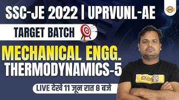 SSC JE 2022 | UPRVUNL AE | MECHANICAL ENGINEERING | Thermodynamics | By Dharamveer Sir