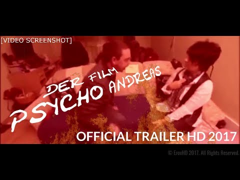 ★ [YouTube Kacke] ★ PSYCHO ANDREAS - DER FILM ★ (Official Trailer Deutsch // 2017) ★