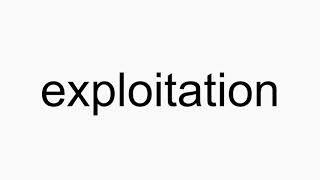 How to pronounce exploitation