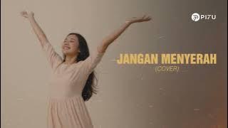 Jangan Menyerah - D’Masiv | Cover by PI7U