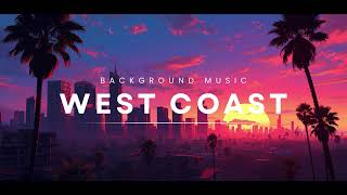 West Coast / Background Music