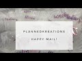 PlannedKreations Happy Mail