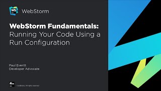 WebStorm Fundamentals: Running Your Code Using a Run Configuration